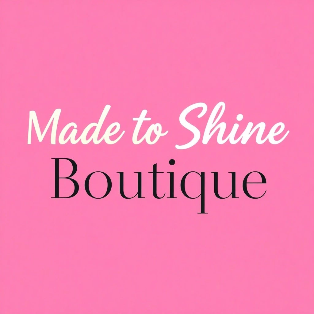 Made to Shine Boutique